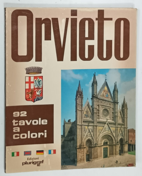 ORVIETO , E IL DUOMO  , 92 TAVOLE A COLORI , ALBUM DE PREZENTARE CU TEXT IN ITALIANA  , ENGLEZA , GERMANA , FRANCEZA , 1976