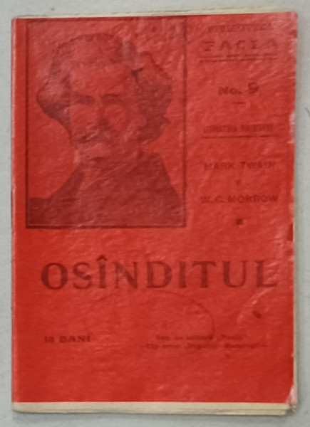 OSANDITUL de MARK TWAIN si W.C. MORROW ,' BIBLIOTECA  FACLA ' NR. 9 , 1911, FORMAT MIC