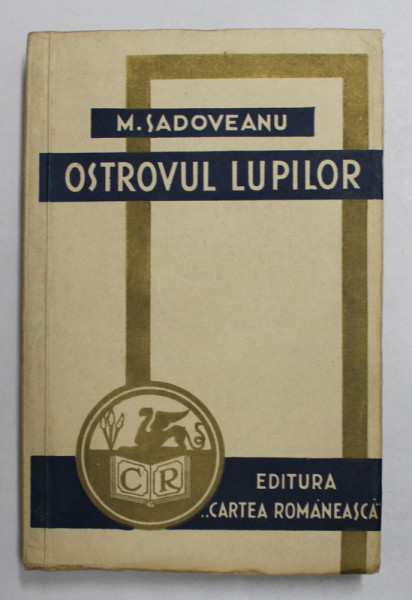 OSTROVUL LUPILOR de MIHAI SADOVEANU , 1943