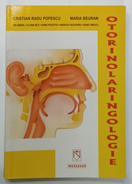 OTORINOLARINGOLOGIE de CRISTIAN RADU POPESCU si MARIA BEURAN , MANUAL UNIVERSITAR,   2002