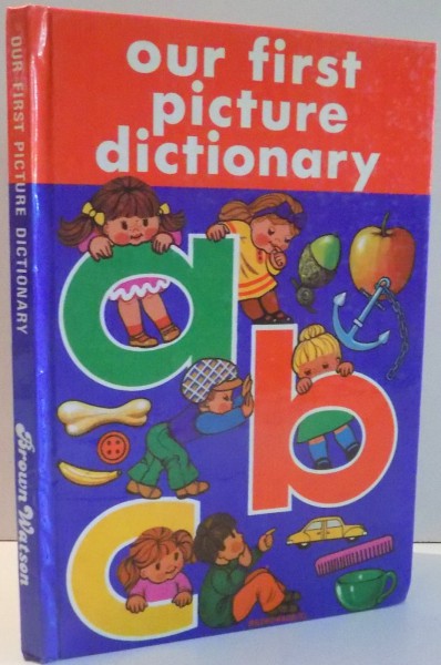 OUR FIRST PICTURE DICTIONARY