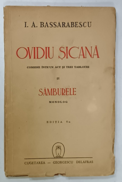 OVIDIU SICANA , COMEDIE INTR- UN ACT si SAMBURELE , MONOLOG de I.A.. BASSARABESCU , 1942