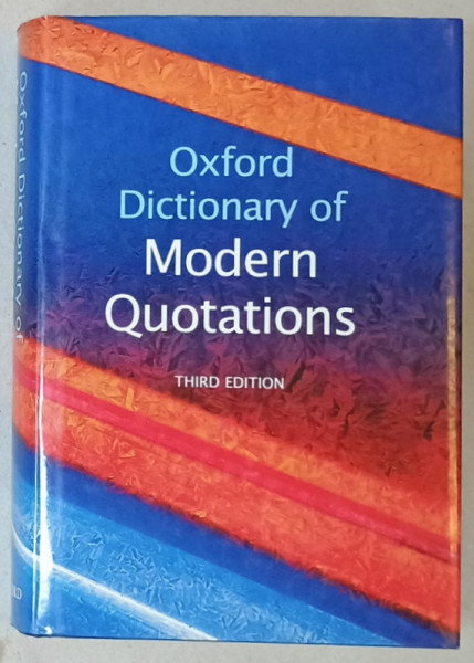 OXFORD DICTIONARY OF MODERN QUOTATIONS , edited by ELIZABETH KNOWLES , 2007