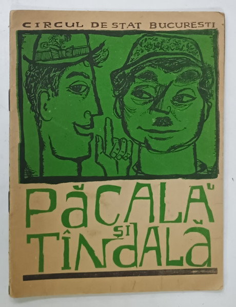 PACALA SI TANDALA , FEERIE ORIGINALA DE CIRC , IN DOUA ACTE , 14 TABLOURI , scenariul DEM SAVU , ANII '60 - ' 70