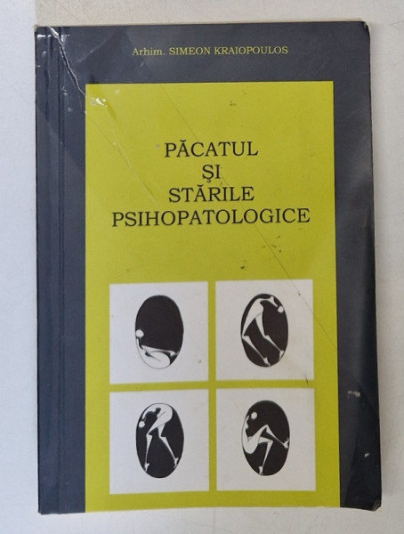 PACATUL SI STARILE PSIHOPATOLOGICE de SIMEON KRAIOPOULOS , 2012 *DEFECT COPERTA FATA