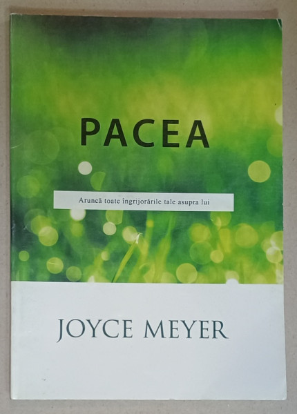 PACEA de JOYCE MEYER , ARUNCA TOATE INGRIJORARILE TALE ASUPRA LUI , 2020