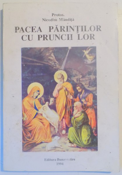 PACEA PARINTILOR CU PRUNCII LOR de NICODIM MANDITA   2001