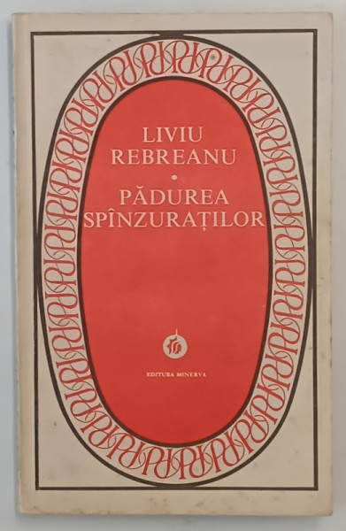 PADUREA SPANZURATILOR - LIVIU REBREANU  BUCURESTI