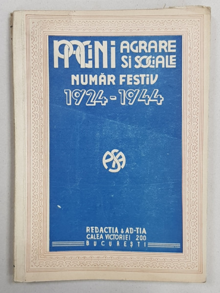 PAGINI AGRARE SI SOCIALE, ANUL XXI, No. 1-3, Ian.-Feb.-Martie 1944, NUMAR FESTIV 1924-1944