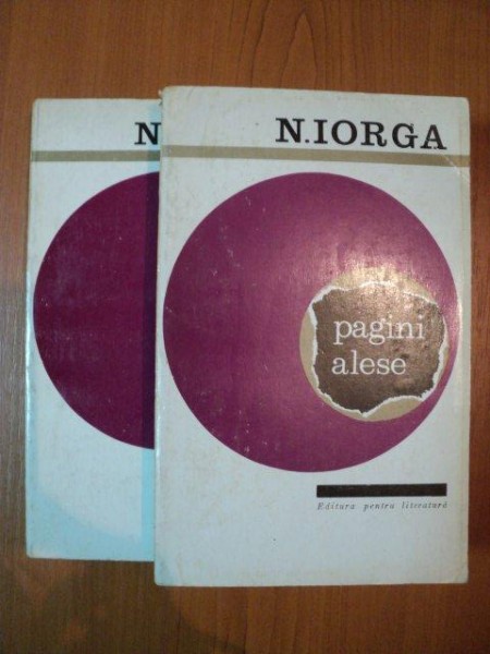 PAGINI ALESE , VOL I , II de N. IORGA , 1965