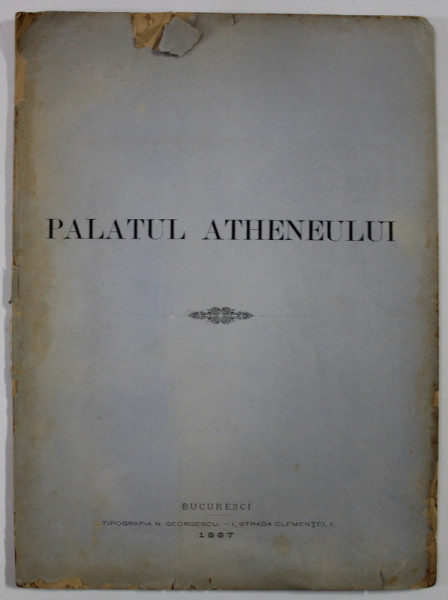 PALATUL ATHENEULUI , CONTINE TREI DARI DE SEAMA DESPRE DONATII , OPERATIILE LOTERIEI ATHENEULUI SI CHELTUIELE FACUTE CU CLADIREA , 1887