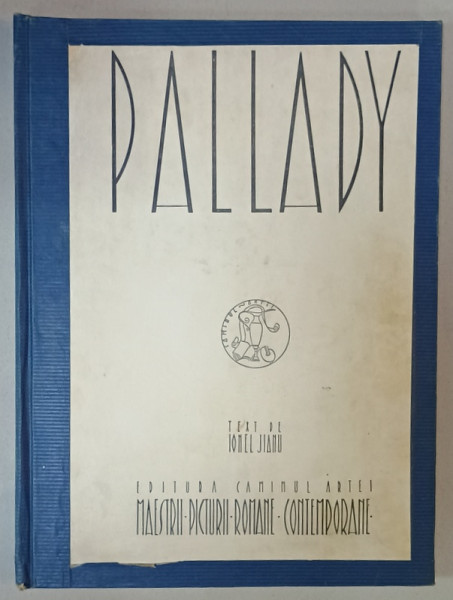 PALLADY , TEXT de IONEL JIANU , DECEMBRIE , 1944 , RELEGATA