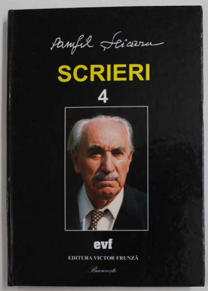 PAMFIL SEICARU - SCRIERI , volumul 4 , APARUTA 2005 - 2006