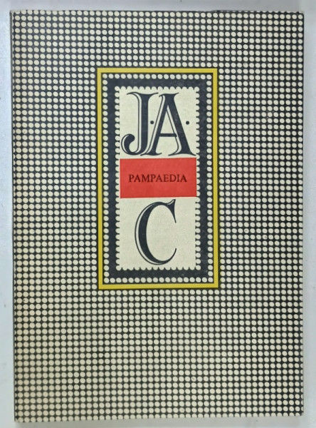 PAMPAEDIA de J.A. COMENIUS , studiu introductiv , note si comentarii de IOSIF ANTOHI , 1977 , DEDICATIE *