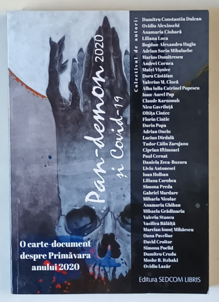 PAN - DEMON 2020 SI COVID - 19 , O CARTE DOCUMENT DESPRE PRIMAVARA ANULUI 2020 , 2020