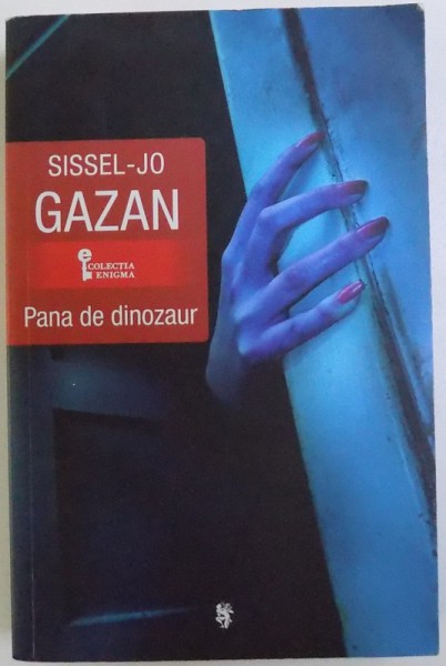 GAZAN PANA DE DINOZAUR  de SISSEL - JO  , 2013