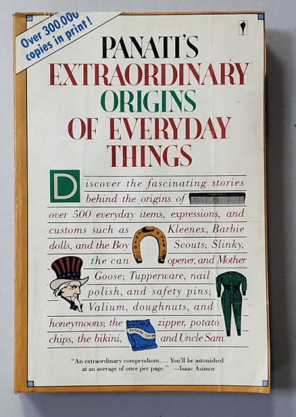 PANATI'S EXTRAORDINARY ORIGINS OF EVERYDAY THINGS by CHARLES PANATI , 1989 , PREZINTA PETE SI HALOURI DE APA *