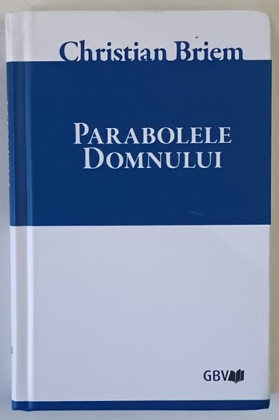 PARABOLELE DOMNULUI de CHRISTIAN BRIEM , 2025