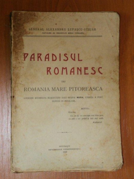 PARADISUL ROMANESC SAU ROMANIA MARE PITOREASCA - GENERAL ALEXANDRU LUPASCU STEJAR, BUC. 1929