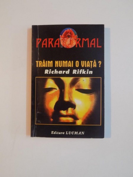 PARANORMAL , TRAIM NUMAI O VIATA de RICHARD RIFKIN , 1997