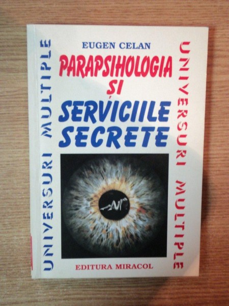 PARAPSIHOLOGIA SI SERVICIILE SECRETE de EUGEN CELAN  1997