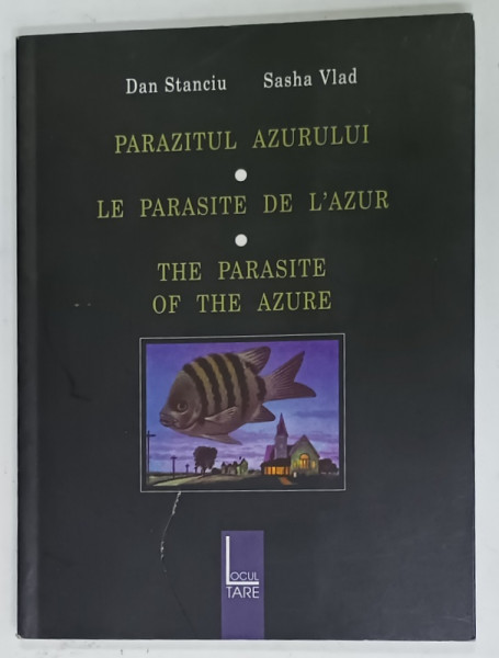 PARAZITUL AZURULUI / LE PARASITE DE L 'AZUR / THE PARASITE OF THE AZURE de DAN STANCIU , colaje de SASHA VLAD , 2006