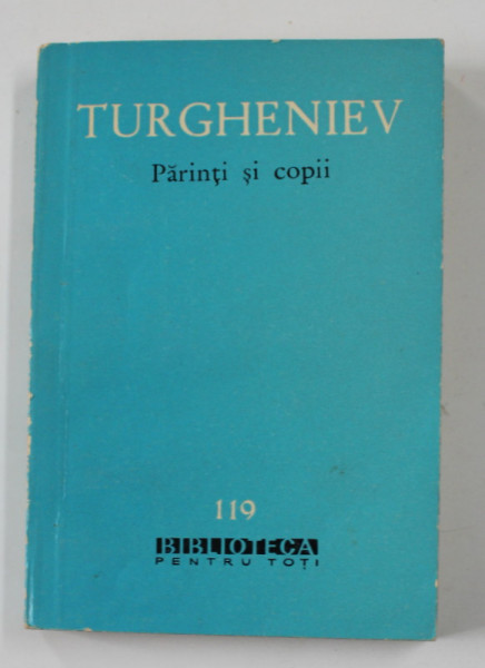 PARINTI SI COPII de TURGHENIEV , 1962