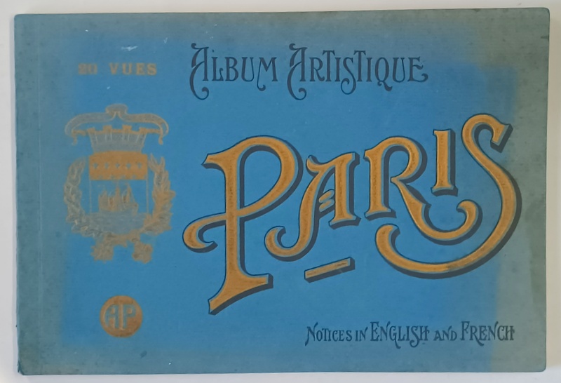 PARIS  -  ALBUM ARTISTIQUE  , 20 VUES , NOTICES IN ENGLISH  AND FRENCH , 1925