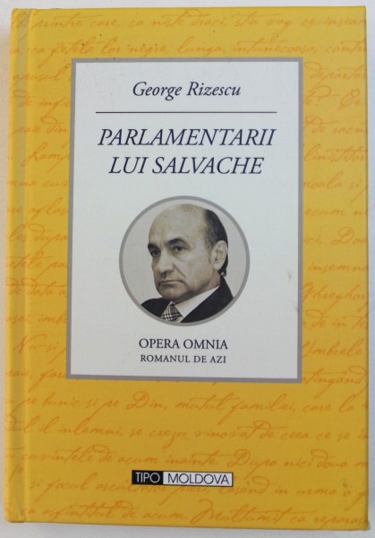 PARLAMENTARII LUI SALVACHE de GEORGE RIZESCU , 2013