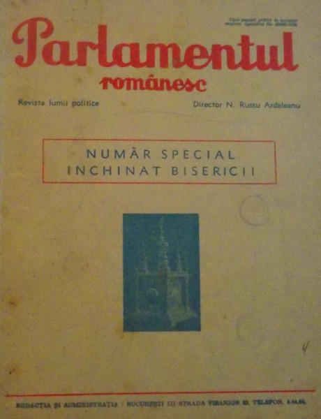 PARLAMENTUL ROMANESC, REVISTA LUMII POLITICE, NUMAR SPECIAL INCHINAT BISERICII de N. RUSSU ARDELEANU, 1934