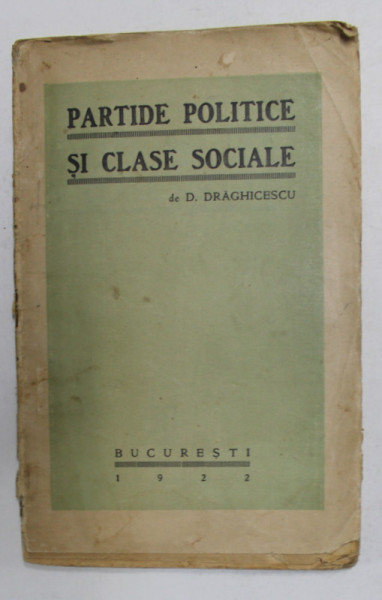 PARTIDE POLITICE SI CLASE SOCIALE de D. DRAGHICESCU , 1922