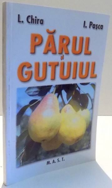 PARUL SI GUTUIUL de L. CHIRA SI I. PASCA , 2007