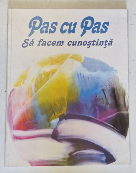 PAS CU PAS SA FACEM CUNOSTIINTA , 2001