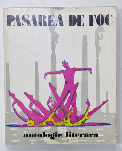 PASAREA DE FOC , ANTOLOGIE LITERARA  , 1975