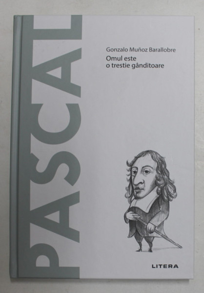 PASCAL - OMUL ESTE O TRESTIE GANDITOARE de GONZALO MUNOZ BARALLOBRE , 2021