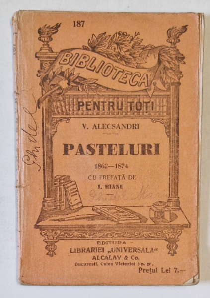 PASTELURI de VASILE ALECSANDRI , 1962- 1874 , cu prefata de I. BIANU ., EDITIE INTERBELICA