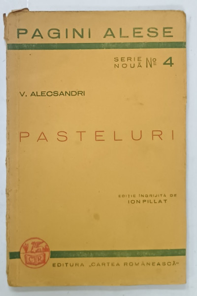 PASTELURI de VASILE ALECSANDRI  , SERIA ' PAGINI ALESE ' No. 4 , 1938