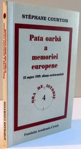 PATA OARBA A MEMORIEI EUROPENE, 23 AUGUST 1939; ALIANTA SOVIETO-NAZISTA, 2009