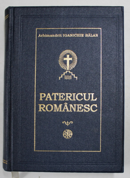 PATERICUL ROMANESC de ARHIMANDRIT IOANICHIE BALAN , 1998