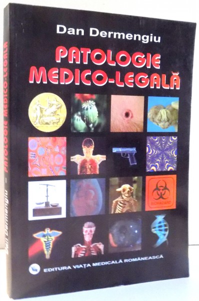 PATOLOGIE MEDICO-LEGALA de DAN DERMENGIU , 2002