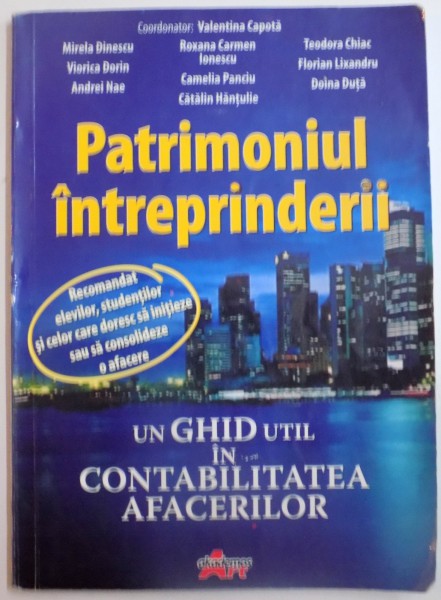 PATRIMONIUL INTREPRINDERII , UN GHID UTIL IN CONTABILITATEA AFACERILOR de VALENTINA CAPOTA...DOINA DUTA , 2010