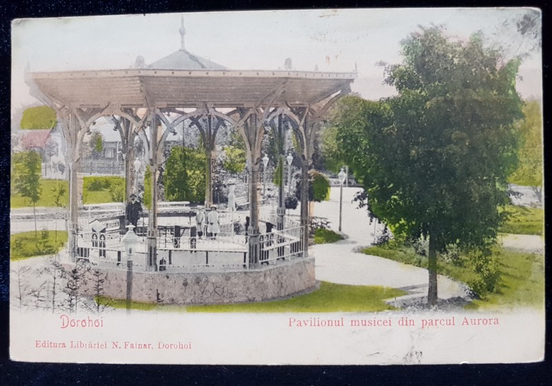 PAVILIONUL MUSICEI DIN PARCUL AUROROA, DOROHOI - CARTE POSTALA