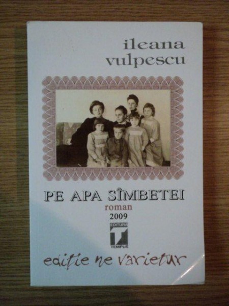 PE APA SAMBETEI de ILEANA VULPESCU , 2009