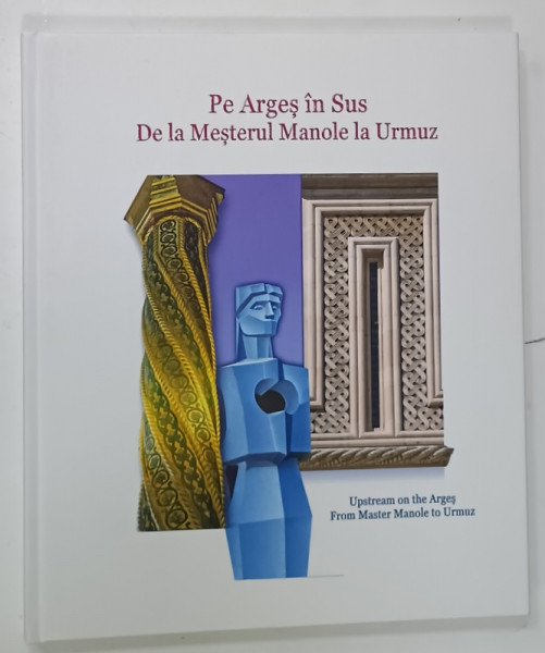 PE ARGES IN SUS , DE LA MESTERUL MANOLE LA URMUZ , ALBUM FILATELIC ANIVERSAR , EDITIE IN ROMANA SI  ENGLEZA  , 2023 , LIPSA  TIMBRE !
