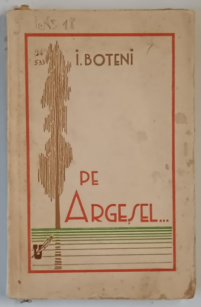 PE ARGESEL ... roman de I. BOTENI , 1933