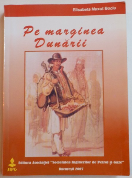 PE MARGINEA DUNARII de ELISABETA MAXUT BOCIU , 2007