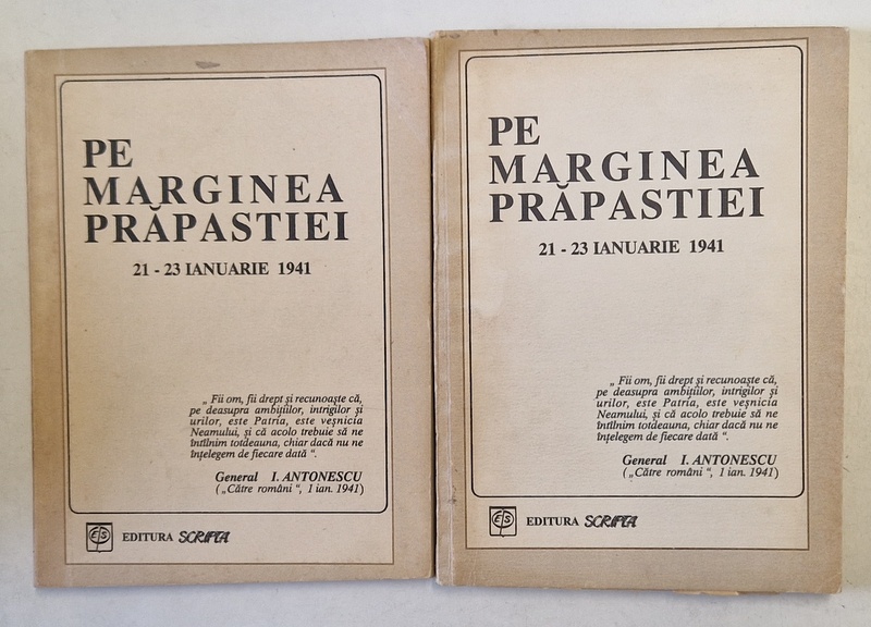 PE MARGINEA PRAPASTIEI.21-23 IANUARIE 1941  2 VOL  BUCURESTI 1992