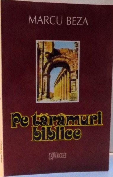 PE TARAMURI BIBLICE de MARCU BEZA, 2000