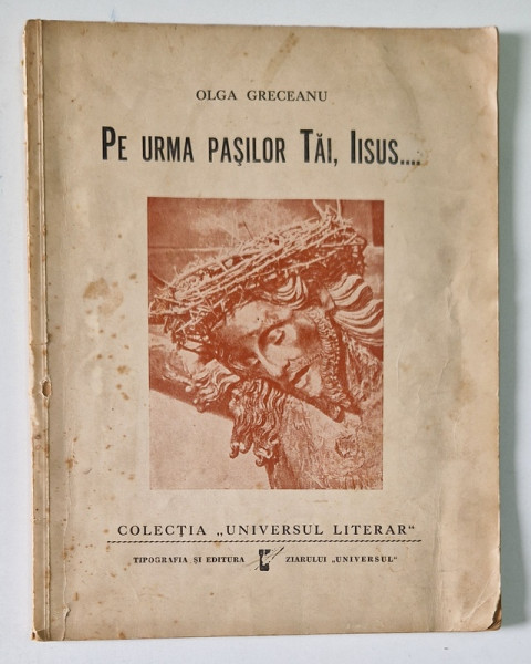 PE URMA PASILOR TAI , IISUS de OLGA GRECEANU