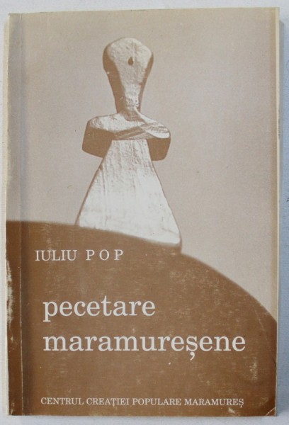 PECETARE MARAMURESENE de IULIU POP , 1995